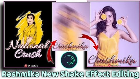 Trending Rashmika shake Effect Video Editing || alight Motion ||shake Effects preset || SP CREATION