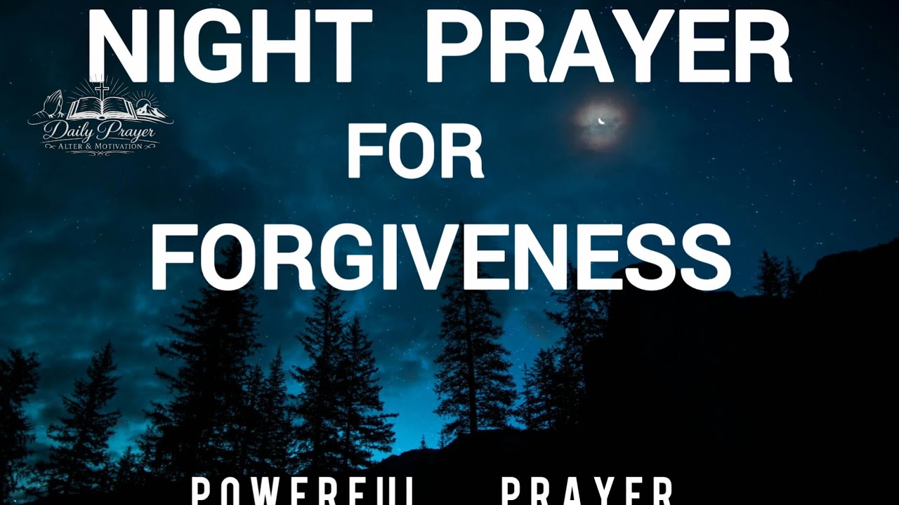 Night Prayer for Forgiveness | Let Go of Guilt & Sleep in Peace