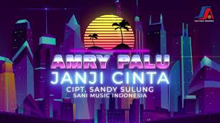 Amry Palu - Janji Cinta (Official Lyric Video)