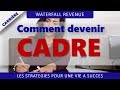 Comment devenir cadre