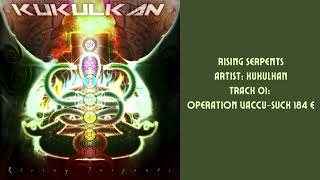 Kukulkan - Rising Serpents - 01 Operation Vaccu- 184 E