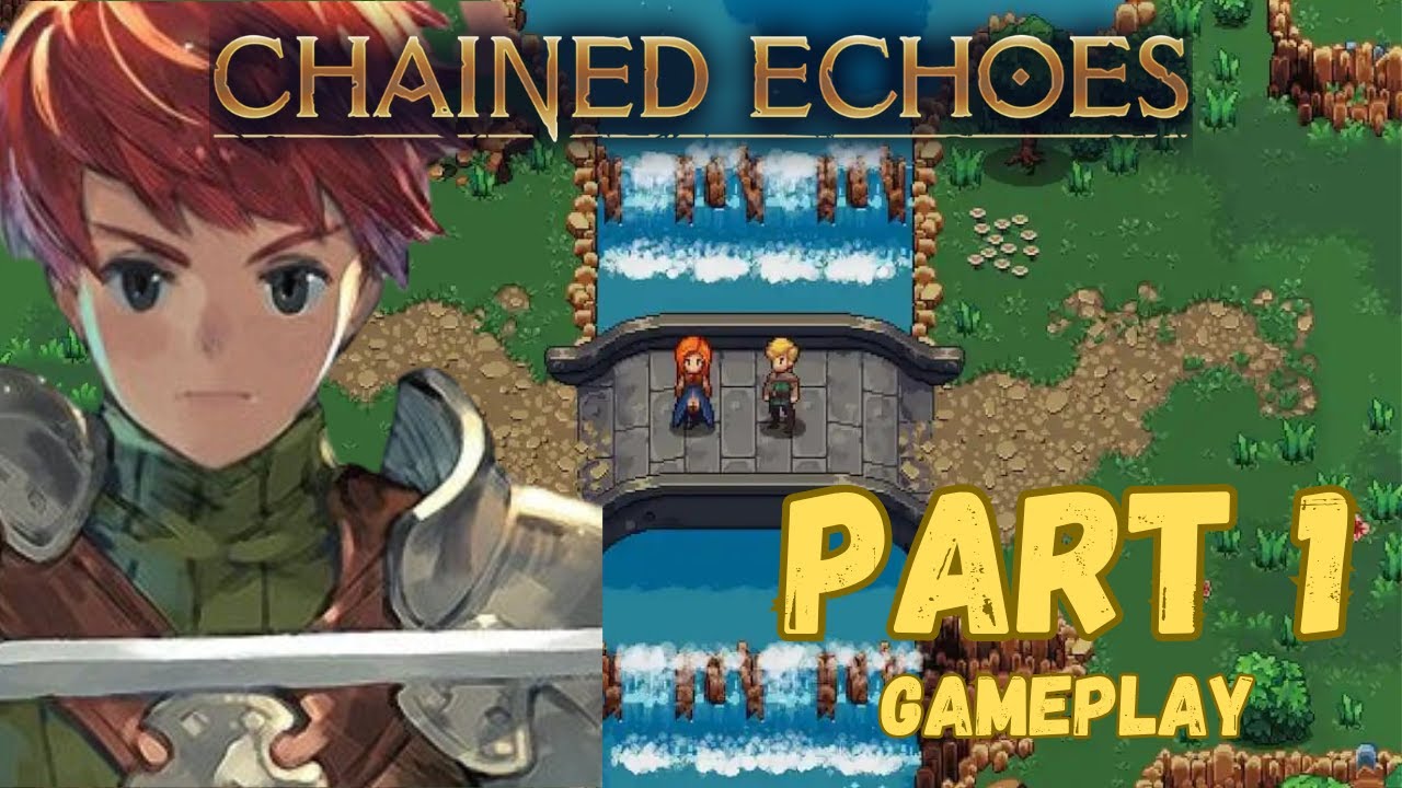 Chained Echoes - Gameplay - Part 1 - [No Commentary]