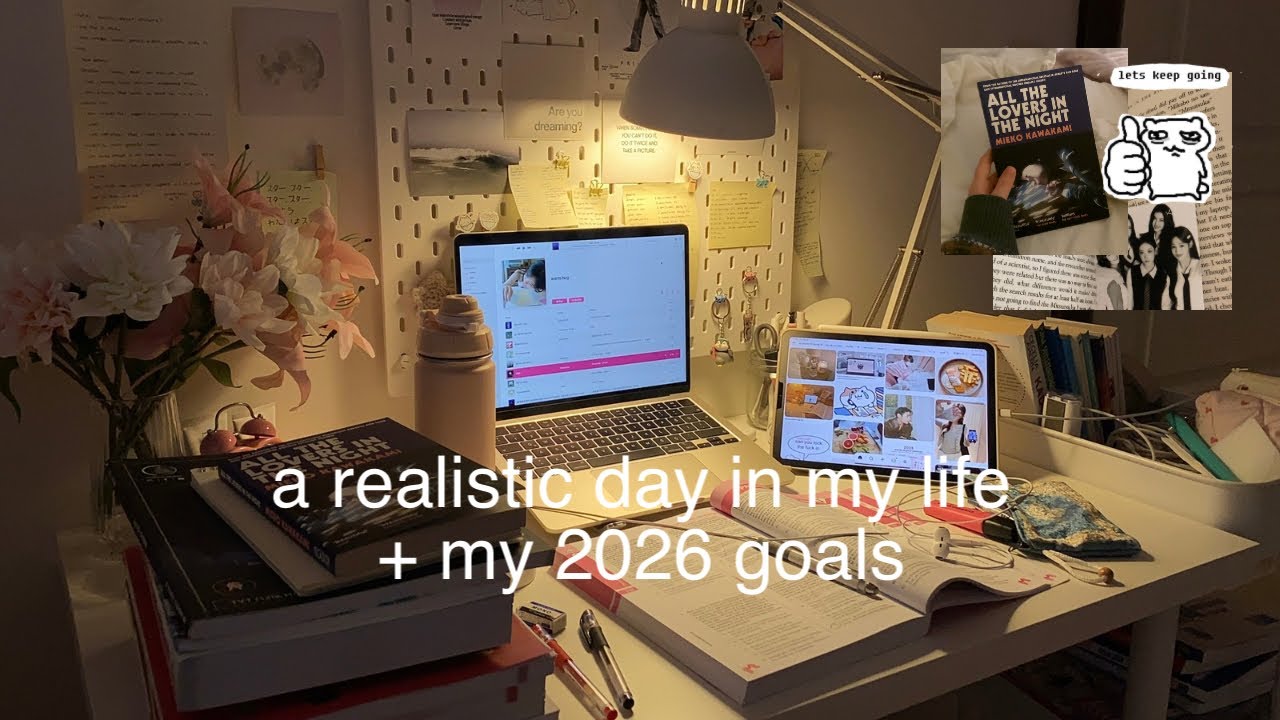 a realistic day in my life + 2026 goals - YouTube