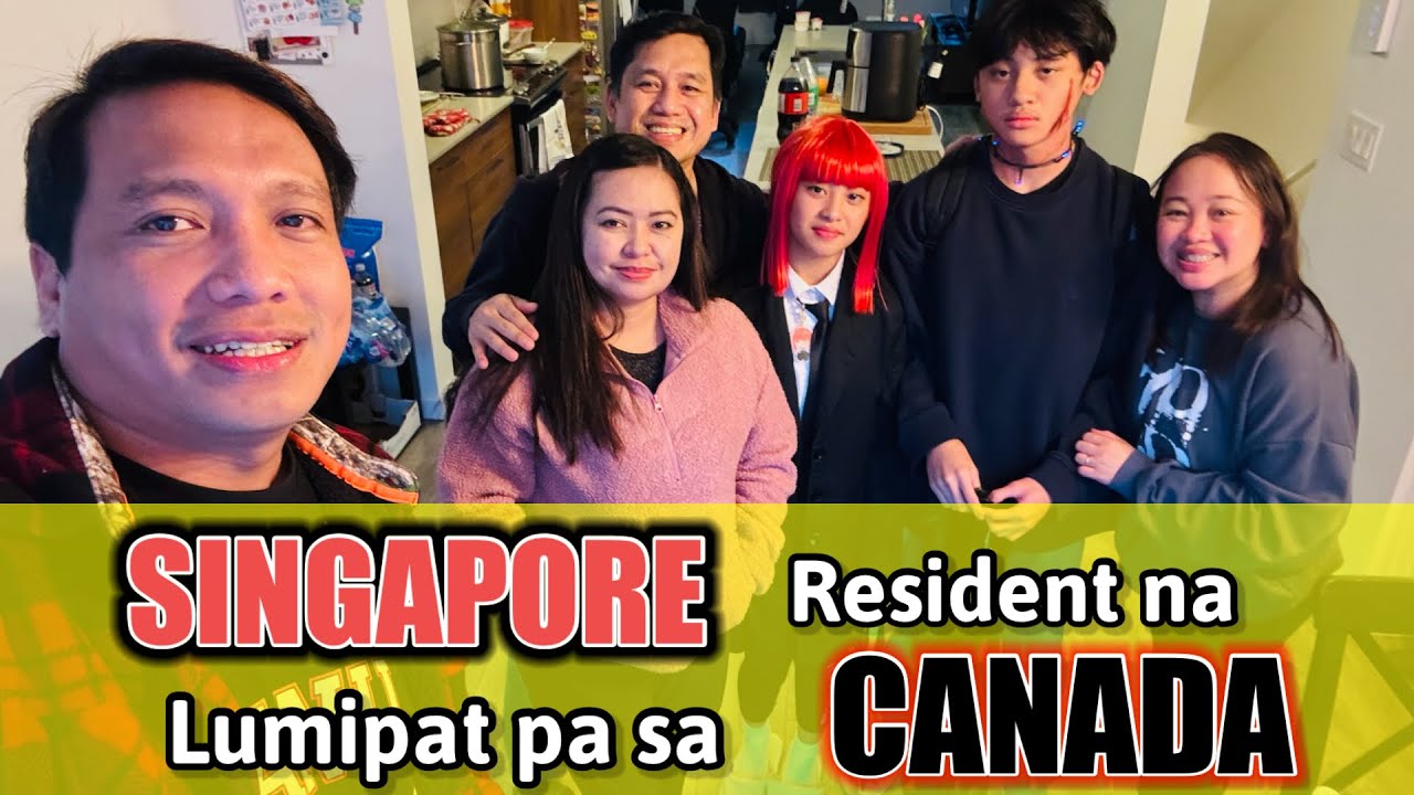 SINGAPORE RESIDENT NA LUMIPAT PA SA CANADA #canadalife  #buhaycanada #filipino  #fyp  #viralvideo