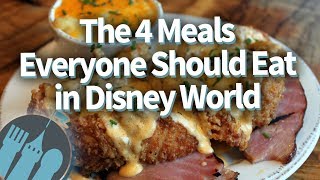 The 4 Meals Everyone Should Eat in Disney World
