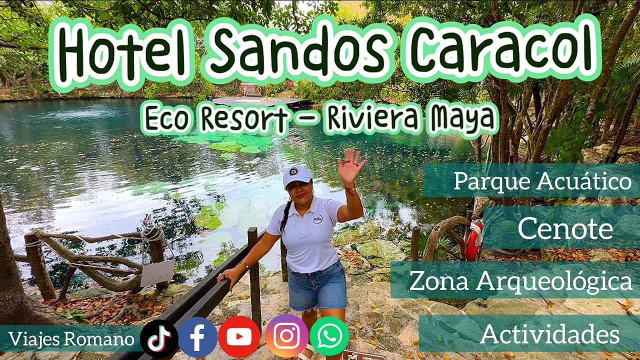 Hotel Sandos Caracol Eco Resort | All Inclusive | Parque Acuático | Cenote y muchas actividades.