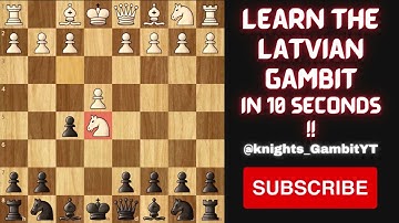 Learn The Latvian Gambit In Just 10 Seconds !!