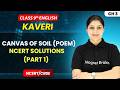 Canvas of Soil (Poem) - NCERT Solutions (Part 1) | Class 9 English (Kaveri) | Ch 3 | CBSE 2026-27