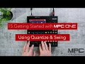 Getting Started with MPC One | Using Quantize & Swing