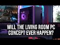 A living room pc with console convenience is it actually possible