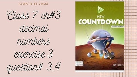 Chapter 3 (decimal numbers) class 7th exercise 3  question 3,4 New countdown second edition