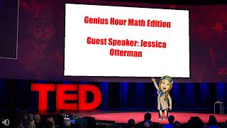 Genius Hour Math Edition TED Talk