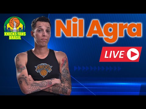 Live com NIL AGRA, Comediante e Torcedor do New York Knicks 
