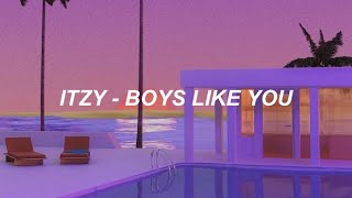 ITZY 있지 - 'Boys Like You' Lyrics