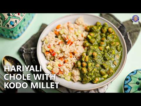 This Is What a Healthy Meal Looks Like! | Gut Friendly Kodo Millet With Hariyali Chole | Chef Rahull