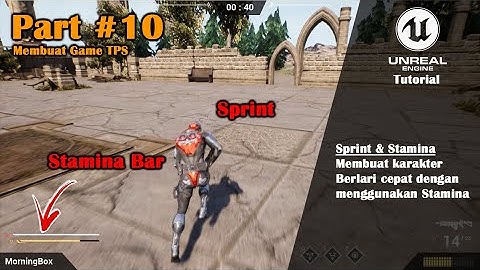 [UE4]Tutorial Membuat Game Third Person Shooter - Part #10 Sprint & Stamina
