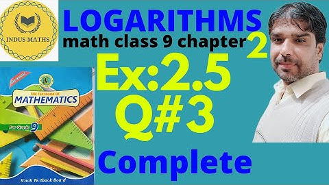 class 9th math/chapter 2 ex 2.5 question:3/logarithms sindh board.