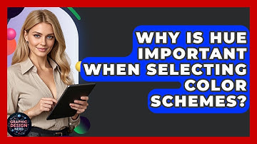 Why Is Hue Important When Selecting Color Schemes? - Graphic Design Nerd