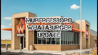 Murfreesboro Whataburger Locations Update