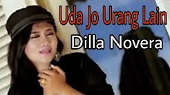 UDA JO URANG LAIN - Dilla Novera (Official Music Video)  - Durasi: 5:28. 