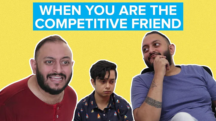 When You're The Competitive Friend | Ft. Andre Bor...
