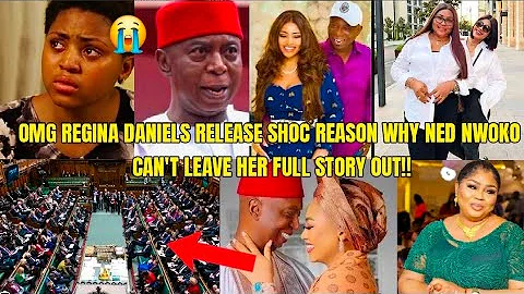 OMG REGINA DANIELS RELEASE SHOC REASON WHY NED NWOKO CAN'T LEAVE HER FULL STORY OUT!!😭