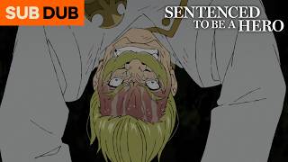 Cut Off His Own Leg For a CHANCE To Kill The Demon Lord | Sentenced to Be a Hero