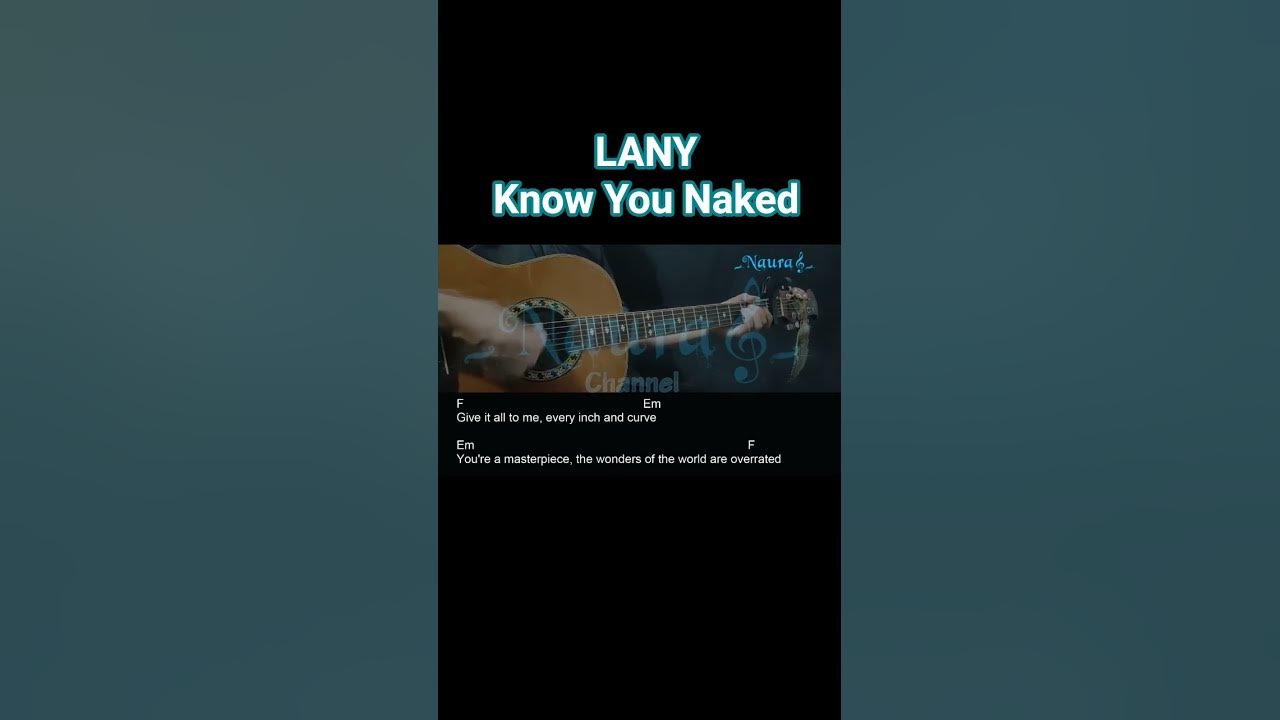 LANY - Know You Naked Guitar Chords Lyrics #shorts LANY - Know You Naked Guitar Chords Lyrics #shorts