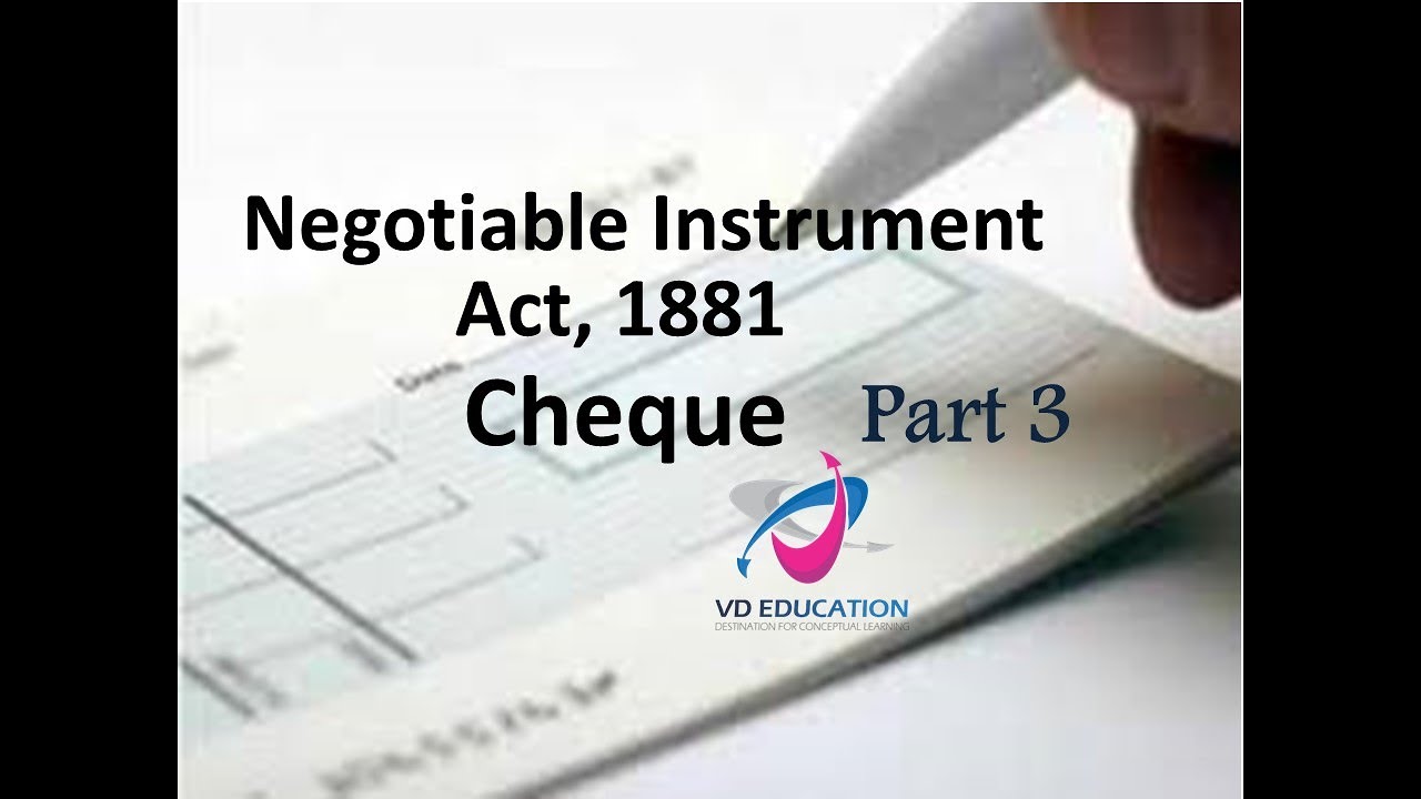 Negotiable Instrument Act 1881 I Part 3 I Cheque I Meaning Features negotiable-instrument-act-1881-i-part-3-i-cheque-i-meaning-features
