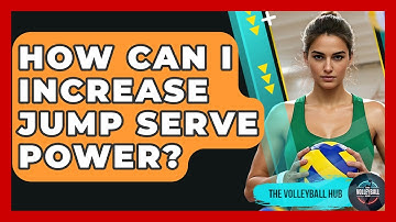 How Can I Increase Jump Serve Power? - The Volleyball Hub