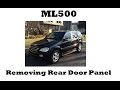 Part 2: How to Remove A Rear Door Panel On The ML500 Mercedes