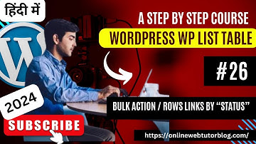 (#26) WordPress WP List Table Tutorials in Hindi | Add Bulk Action / Row Action by "Status Links"