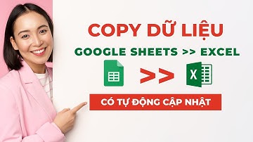 cách copy dữ liệu từ google sheets về excel có tự động cập nhật