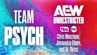 AEW Unrestricted | Team Psych | Unrestricted Podcast