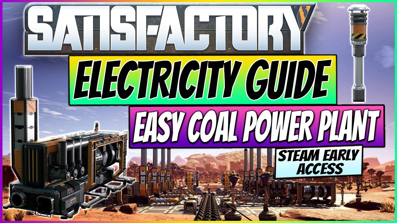 EARLY GAME ELECTRICITY GUIDE Easy Coal Generator Setup Satisfactory