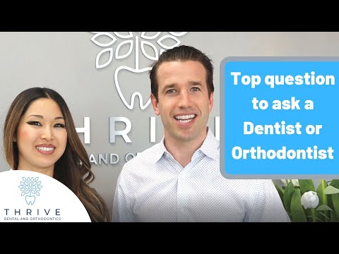 Top questions to ask a Dentist or Orthodontist
