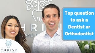 Top questions to ask a Dentist or Orthodontist