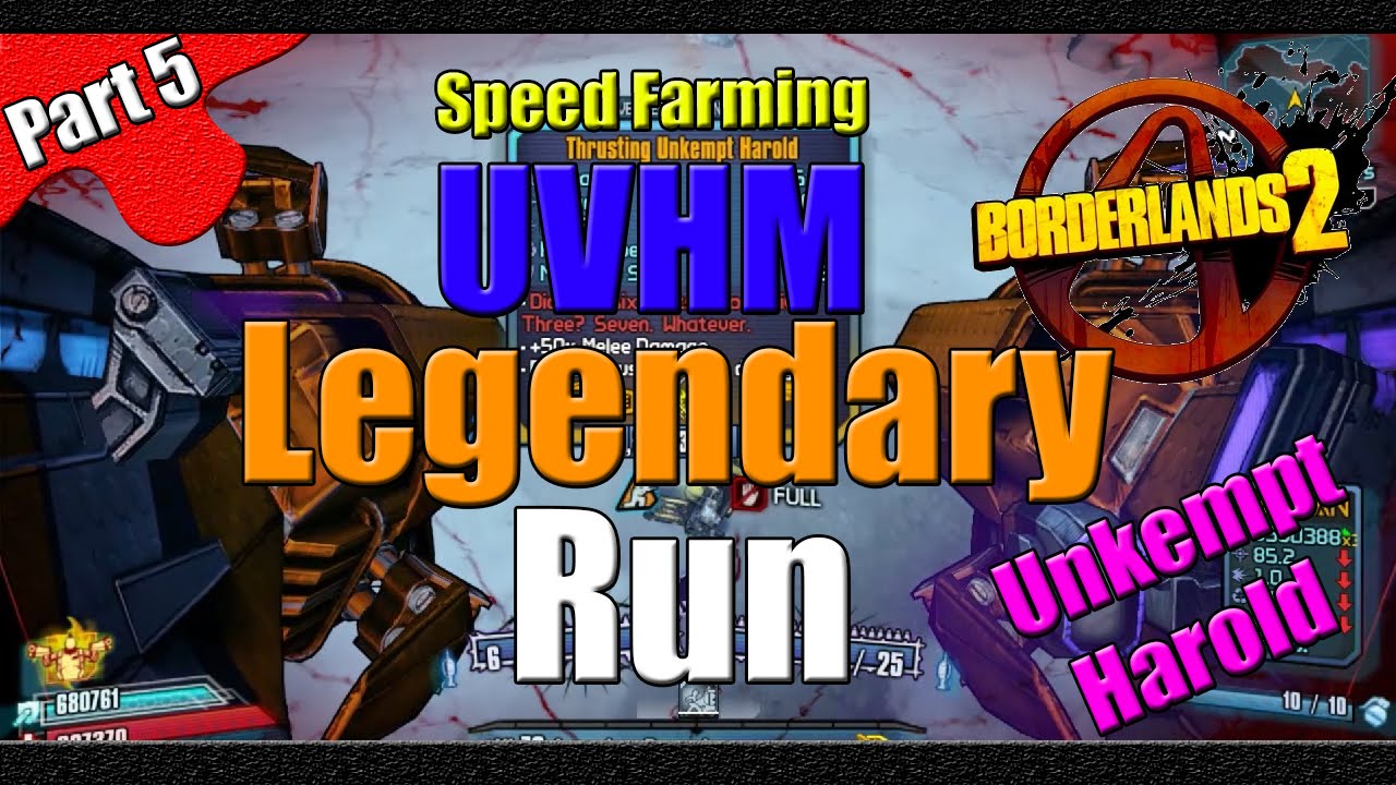 Borderlands 2 | The Legendary Run | UVHM Speed Farm | #5 | The Unkempt
