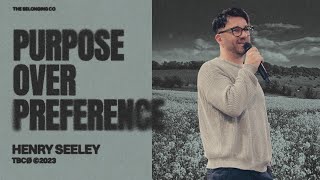 Purpose Over Preference // Henry Seeley | The Belonging Co TV by The Belonging Co TV 1,350 views 5 months ago 50 minutes
