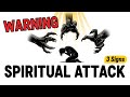 WARNING: 3 Signs You’re Under a Spiritual Attack Right Now
