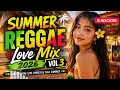 SUMMER REGGAE LOVE MIX 2026 VOL 3 🌴 Best Filipino Reggae Love Songs 2026