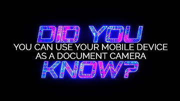 Use your Mobile Device as a Document Camera