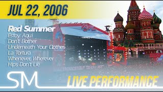 Shakira 2006 Red Summer - Estoy Aqui, Dont Bother, Underneath Your Clothes, La Tortura, Ww, Hdl