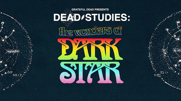 Unveiling the Mysteries of Dark Star: A Deep Dive into the Grateful Dead's Iconic Creation