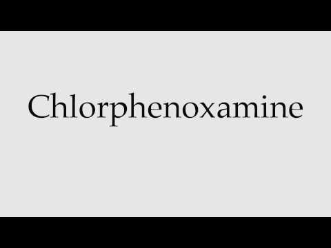 How to Pronounce Chlorphenoxamine