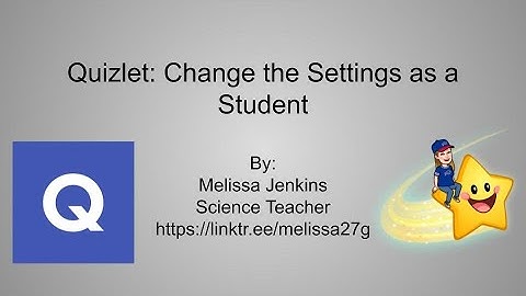 Quizlet: Changing Your Settings as a Student