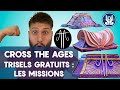 Cross the ages  trisels gratuits  vie les missions