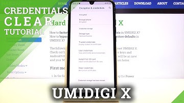 How to Clear Credentials on UMIDIGI X – Remove Licenses and Certificates