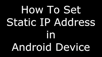 How To Set Static IP Address of Android Mobile Device