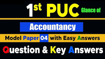 Glance Accountancy 1st PUC  Model Question Paper 4 with Answers #EasyLearn_1st_PUCquestion&Answers